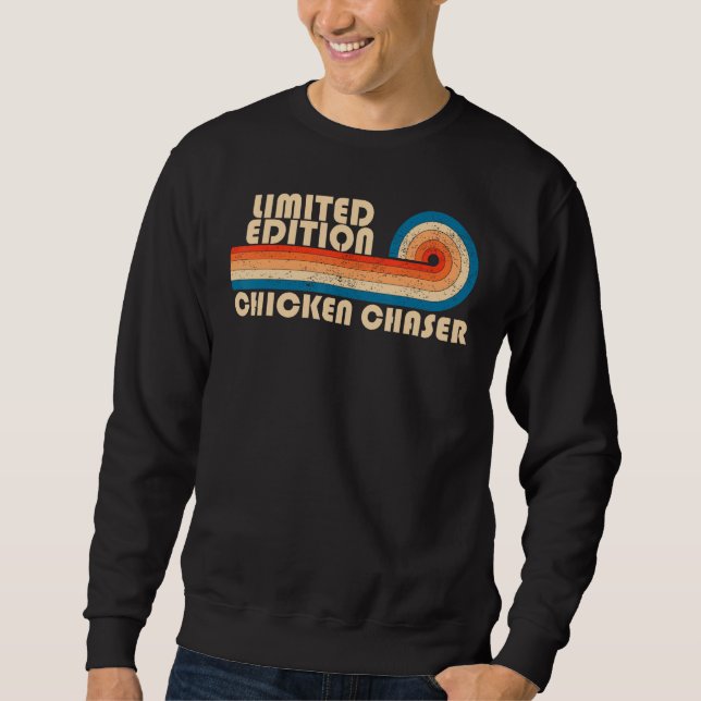 CHICKEN CHASER Funny Job Title Profession Birthday Sweatshirt (Front)