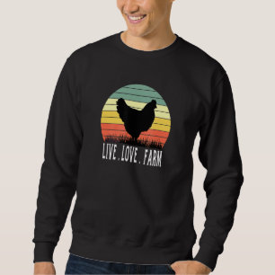 Chicken Chick Poultry Hen Farm Farmer Farming Egg  Sweatshirt