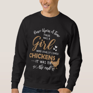 Chicken Chicken for Chicken Lovers Sweatshirt