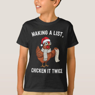 Chicken Christmas Shirt, Making A List Chicken It  T-Shirt