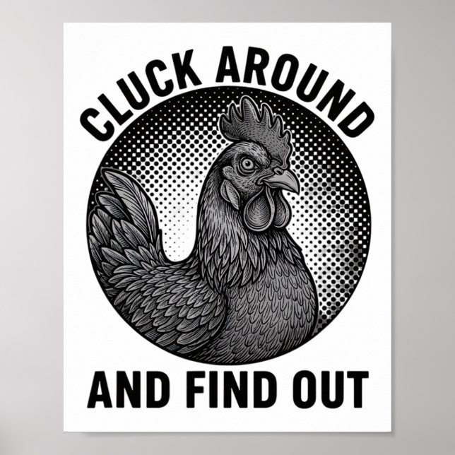 Chicken, Cluck Around Rooster Attitude  Poster (Front)