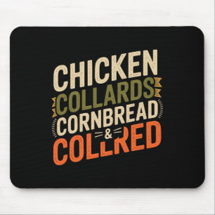 Chicken Collards Cornbread And Cobbler _3  Mouse Pad