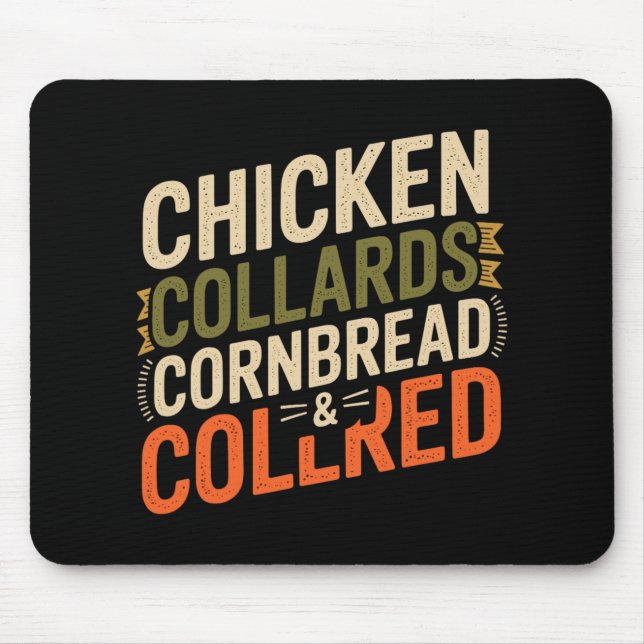 Chicken Collards Cornbread And Cobbler _3  Mouse Pad (Front)