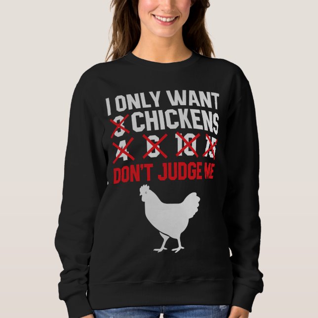Chicken Coop Chicken Farmer   Sweatshirt (Front)