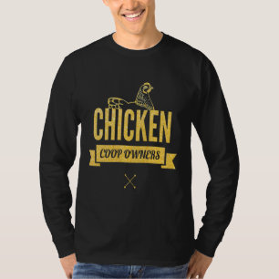Chicken Coop Owners T-Shirt