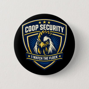 Chicken Coop Security Rooster Dge I Watch The Floc 6 Cm Round Badge