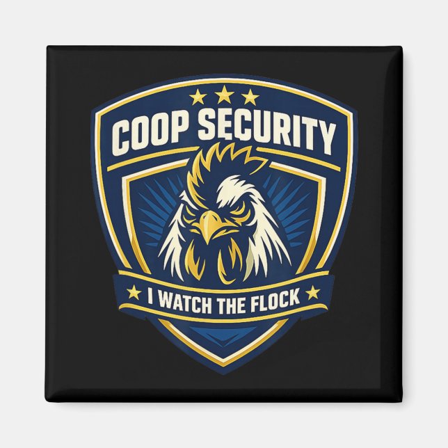 Chicken Coop Security Rooster Dge I Watch The Floc Magnet (Front)