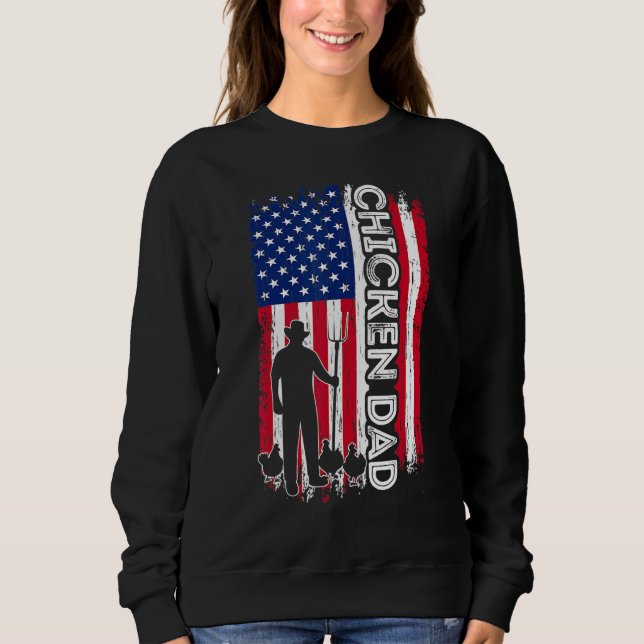 Chicken DAD American Flag Poultry Farmer Dad Fathe Sweatshirt (Front)