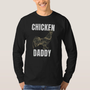 Chicken Dad  Chicken Farmer Chicken Daddy Rooster  T-Shirt