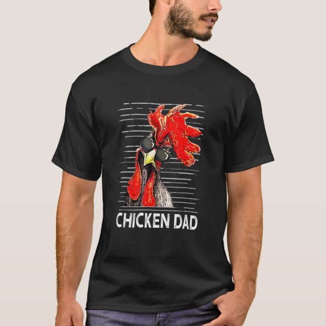 Chicken Dad Daddy Rooster Farmer T-Shirt (Front)