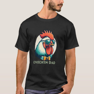 Chicken Dad - Funny Retro Chicken Hen with Sunglas T-Shirt