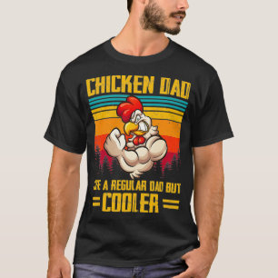Chicken Dad Like A Regular Dad Farmer Farming T-Shirt
