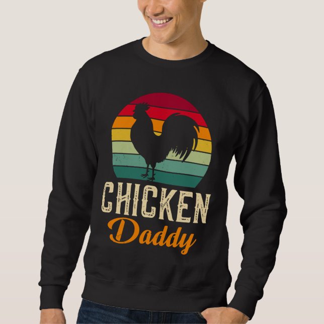 chicken daddy   25 sweatshirt (Front)