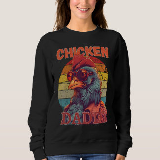 Chicken Daddy a fun design for every rooster in Sweatshirt