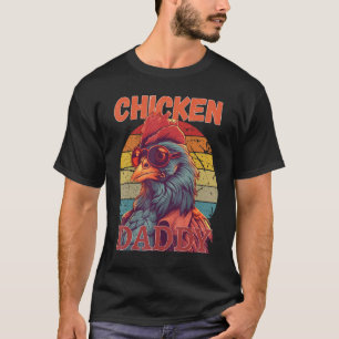 Chicken Daddy   a fun design for every rooster in  T-Shirt