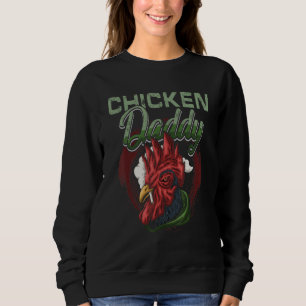 Chicken Daddy Chicken Dad Farmer Poultry Farmer Sweatshirt