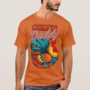 Chicken Daddy Chicken Dad Farmer Retro Father's Da T-Shirt