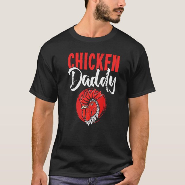 Chicken Daddy Chicken Farmer T-Shirt (Front)