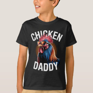 Chicken Daddy Chickens Father Poultry Farmer Dad F T-Shirt