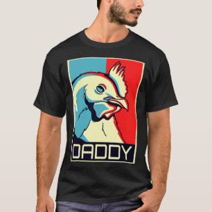 Chicken Daddy Cockerel Chicken Graphic I Farmer T-Shirt