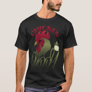 Chicken Daddy Dad Farmer Dad Poultry T-Shirt