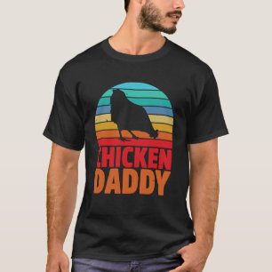 Chicken Daddy Fahters Day Dad   T-Shirt