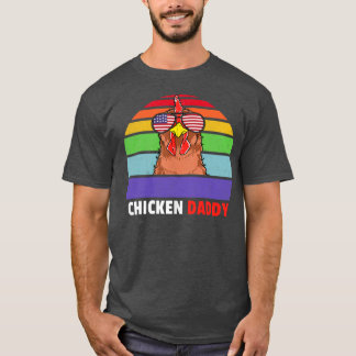 Chicken Daddy Farmer Chicken LGBT LGBTQ Gay Pride T-Shirt