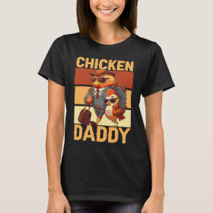 Chicken Daddy Farmer Chicken Whisper Farm Animal P T-Shirt