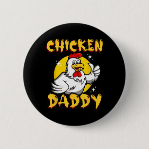 Chicken Daddy Funny Farmer Ckyard Poultry Raising  6 Cm Round Badge