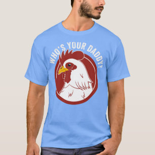 Chicken Daddy Funny Poultry Farmer Chicken Lover T-Shirt