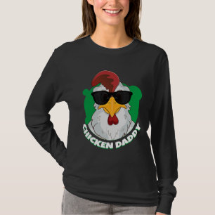 Chicken Daddy Poultry Farmers   T-Shirt