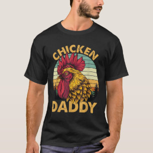 Chicken Daddy Vintage Rooster For Dad Farmer Fathe T-Shirt