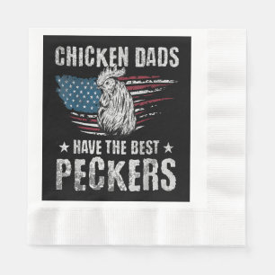 Chicken Dads Have The Best Peckers Ever Funny Adul Napkin
