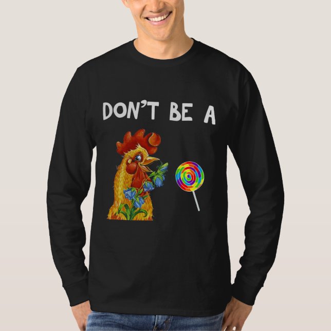 Chicken Don t Be A Chicken Lovers   T-Shirt (Front)