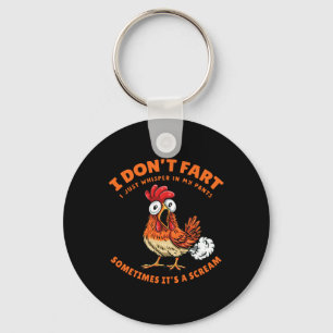 Chicken Dont Fart Just Whisper In My Pants Funny F Key Ring