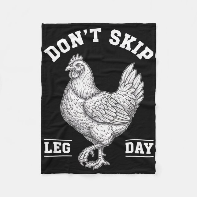 Chicken, Don't Skip Leg Day Workout Humour  Fleece Blanket (Front)