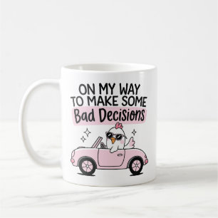 Chicken Driving On My Way to Make Bad Decisions Coffee Mug