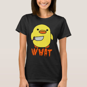 Chicken Duck Holding Knife Saying What Halloween 1 T-Shirt