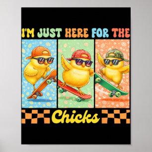 Chicken Easter Day Farm Animal Lover I'm Just Here Poster