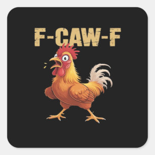 Chicken F-Caw-F Classic Funny Retro Square Sticker