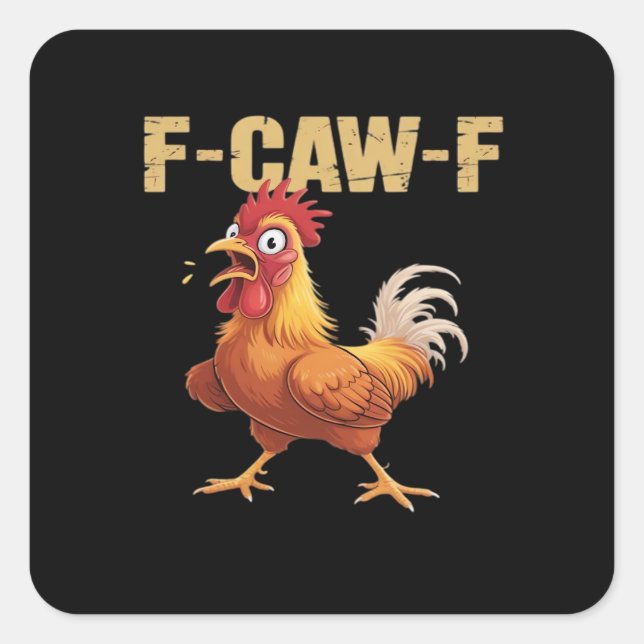 Chicken F-Caw-F Classic Funny Retro Square Sticker (Front)