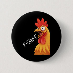 Chicken F-caw-f Crazy Rooster Meme 6 Cm Round Badge