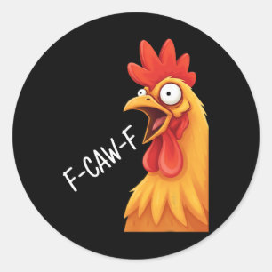 Chicken F-caw-f Crazy Rooster Meme Classic Round Sticker