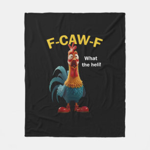 Chicken F-CAW-F F-caw-F Fleece Blanket