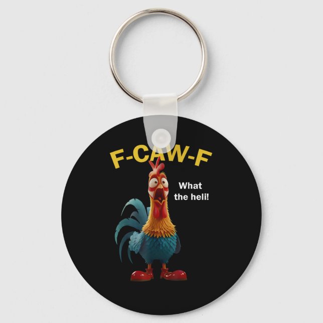 Chicken F-CAW-F F-caw-F Key Ring (Front)
