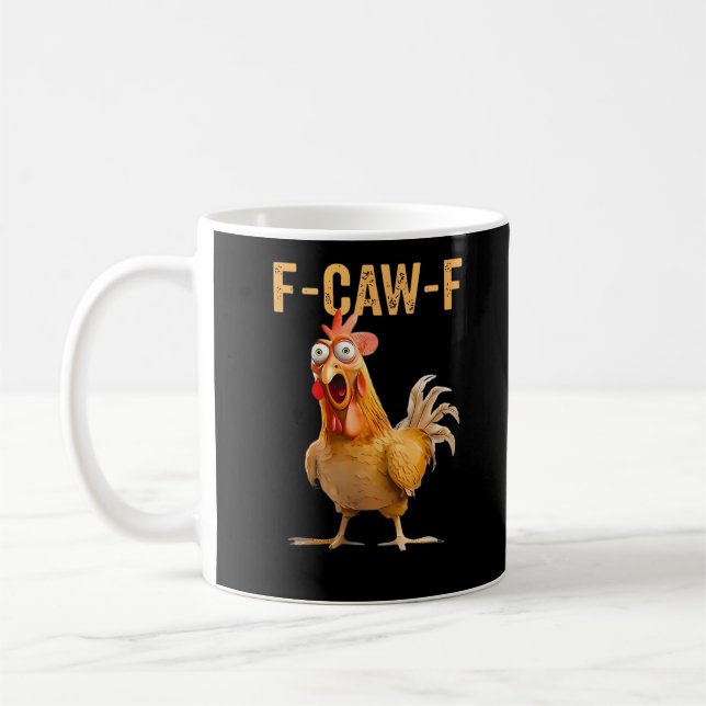 Chicken F-Caw-F Funny Trendy Coffee Mug (Left)