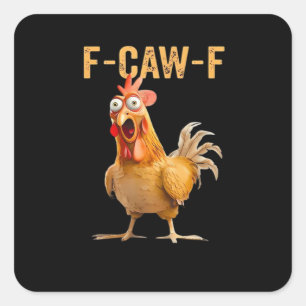 Chicken F-Caw-F Funny Trendy Square Sticker