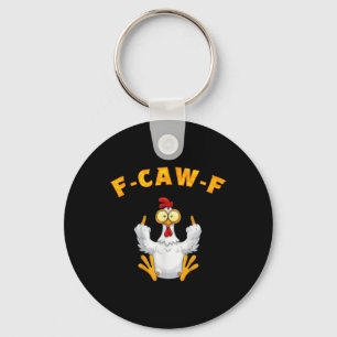 Chicken F-caw-f  Key Ring