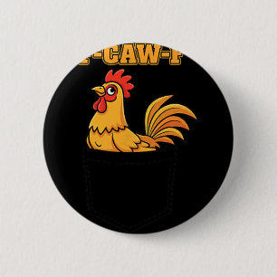 Chicken F-caw-f Rooster Pocket Meme, Funny Chicken 6 Cm Round Badge