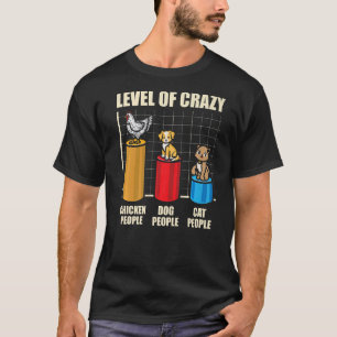 Chicken Farm Farmer Chicken Owner Animals Crazy Le T-Shirt